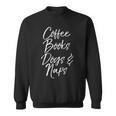 Coffee Books Dogs & Naps Shirt Cute Reading Caffeine Sweatshirt Coffee Books Dogs & Naps Shirt Cute Reading Caffeine Sweatshirt