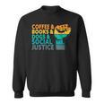 Coffee Books Dogs And Social Justice Human Rights Equality Sweatshirt Coffee Books Dogs And Social Justice Human Rights Equality Sweatshirt