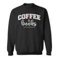Coffee And Books i Love Them Both Sweatshirt