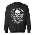 Coffee Skeleton I Like My Books Spicy And My Coffee ICY Sweatshirt