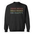 Coffee t Graphic Drink Coffee Read Books Be Happy Co Sweatshirt