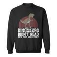 Cool Reading Teacher For Men Women Read Books Dinosaur Book Sweatshirt Cool Reading Teacher For Men Women Read Books Dinosaur Book Sweatshirt