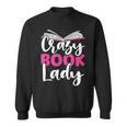 Crazy Book Lady Bookworm Book Lovers Sweatshirt