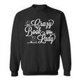 Crazy Book Lady Bookworm Reader Cataloger School Librarian Sweatshirt