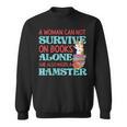 Cute Hamster Reading Book A Woman Can Not Survive On Books Sweatshirt