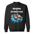 Cute Otter Reading Book Two Otter Reading Is Otterly Fun Sweatshirt Cute Otter Reading Book Two Otter Reading Is Otterly Fun Sweatshirt
