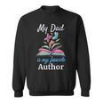 My Dad Is My Favorite Author For Book Lovers Sweatshirt My Dad Is My Favorite Author For Book Lovers Sweatshirt