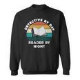 Detective By Day Reader By Night Cool Crime Book Lover Sweatshirt