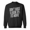 Don't Judge A Book By Its Movie Sweatshirt Don't Judge A Book By Its Movie Sweatshirt
