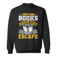 I Don't Read Books To Get Smart Book Lovers Reading Sweatshirt