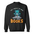 Dragon Yes I Really Need All Books Geek Kids Men Women Sweatshirt Dragon Yes I Really Need All Books Geek Kids Men Women Sweatshirt