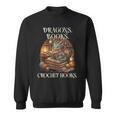 Dragons Books Crochet Hooks Sweatshirt