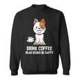 Drink Coffee Read Books Be Happy Nerdy Pet Puppy Owner Sweatshirt