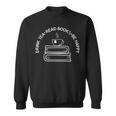 Drink Tea Read Books Be Happy Sweatshirt