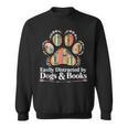 Easily Distracted By Dogs And Books Reading Sweatshirt Easily Distracted By Dogs And Books Reading Sweatshirt