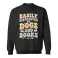 Easily Distracted By Dogs And Books Teacher Dog Mom Sweatshirt