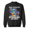 Easily Distracted By Dragons And Books Sweatshirt