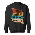 Eat Sleep Read Repeat Reading Books Reader Bookworm Sweatshirt