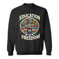 Education Is Freedom Knowledge Power MotivationBook Lover Sweatshirt Education Is Freedom Knowledge Power MotivationBook Lover Sweatshirt