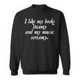 Emo Rock Ska Pop Punk Band Music Books Steamy Music Screamy Sweatshirt Emo Rock Ska Pop Punk Band Music Books Steamy Music Screamy Sweatshirt