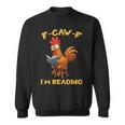 F-Caw-F Rooster Bird F-Caw-F I'm Reading Book Graphic Sweatshirt