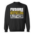 Future Bestselling Author Book Club Writer Books Sweatshirt