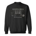 Good Girls Read Bad Books Dark Romance Reader Bookish Sweatshirt Good Girls Read Bad Books Dark Romance Reader Bookish Sweatshirt