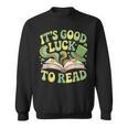 Groovy It's Good Luck To Read St Patrick's Day Book Lucky Sweatshirt