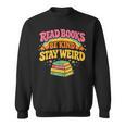 Groovy Read Books Be Kind Stay Weird Bookish Quote Sweatshirt Groovy Read Books Be Kind Stay Weird Bookish Quote Sweatshirt