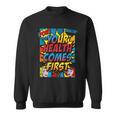 Your Health Comes First Pop Art Comic Book Halftone Retro Sweatshirt