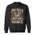 Hot Girls Read Books Reading Bookworm Sweatshirt