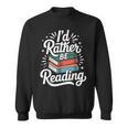 I'd Rather Be Reading Book Lover Sweatshirt