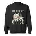 I’Ll Be In My Office Cat Coffee Book Reading Lover Sweatshirt
