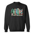 I'm With The Banned Books I Read Banned Books Lovers Sweatshirt