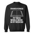 I’m Into Fitness Whole Book In My Weekend Reading Sweatshirt