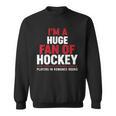 I'm a Huge Fan Of Hockey Players In Romance Books Sweatshirt I'm a Huge Fan Of Hockey Players In Romance Books Sweatshirt