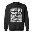 If It Involves Books And Pajamas Count Me In Vintage Reading Sweatshirt