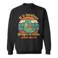 If It Involves Dragon And Books Count Me In Shirts Sarcastic Sweatshirt
