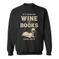 If It Involves Wine And Books Count Me In Sweatshirt