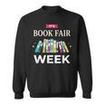 It's Book Fair Week Book Lover Reading Event Teacher Librar Sweatshirt