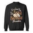 It's A Good Day To Read Banned Books Bibliophile Bookaholic Sweatshirt