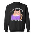 It's a Good Day To Read a Book Cat Kitty Reading Book Men Women Kids Sweatshirt