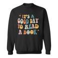 It's a Good Day To Read a Book Lover Reader Writer Bookworm Sweatshirt