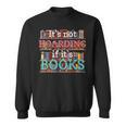 Its Not Hoarding If Its Books Hoarder Bookish Bookshelf Sweatshirt