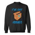 I'Ve Got Issues Comic Book CollectorShirt Sweatshirt I'Ve Got Issues Comic Book CollectorShirt Sweatshirt