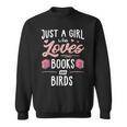Just A Girl Who Loves Books And Birds Women Sweatshirt