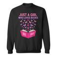 Just A Girl Who Loves Books Butterflies Reading Sweatshirt
