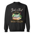 Just a Girl Who Loves Books And Coffee We Need More Caffeine Sweatshirt