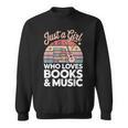 Just a Girl Who Loves Books And Music Sweatshirt