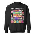 Just A Girl Who Loves Books Reading Library Sweatshirt